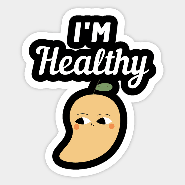 I'm Healthy Mango Sticker by FunnyStylesShop